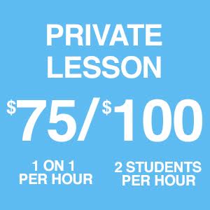 Private Lessons - 1 on 1 Hourly Rate $75 and 2 Students per Hour only $100